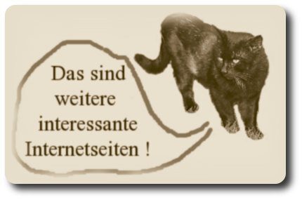 Schwarzer Kater sagt: Das sind weitere interessante Internetseiten!